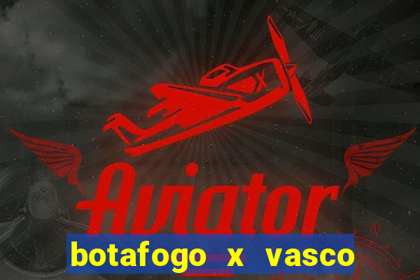 botafogo x vasco ao vivo futemax